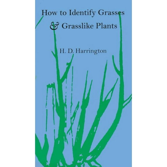 How to Identify Grasses and Grasslike Plants: Sedges and Rushes, (Paperback)