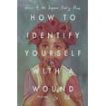 thumbnail image 1 of How to Identify Yourself with a Wound, (Paperback), 1 of 6