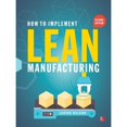 thumbnail image 1 of Pre-Owned How to Implement Lean Manufacturing, Second Edition (Hardcover) 0071835733 9780071835732, 1 of 1