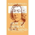 thumbnail image 1 of How to Improve Your Mind (Paperback) by Baruch Spinoza, 1 of 1