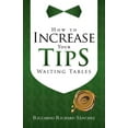 thumbnail image 1 of How to Increase Your Tips Waiting Tables (Paperback), 1 of 1