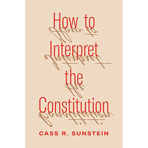 Pre-Owned How to Interpret the Constitution (Hardcover) 0691252041 9780691252049