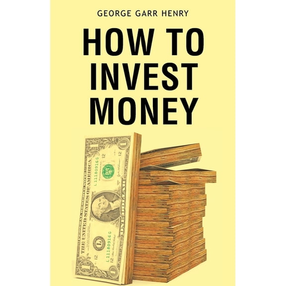 How to Invest Money, (Paperback)