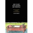thumbnail image 1 of How to Keep Good Teachers and Principals: Practical Solutions to Today's Classroom Problems, (Paperback), 1 of 1