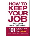 thumbnail image 1 of How to Keep Your Job in a Tough Competitive Market, (Paperback), 1 of 1