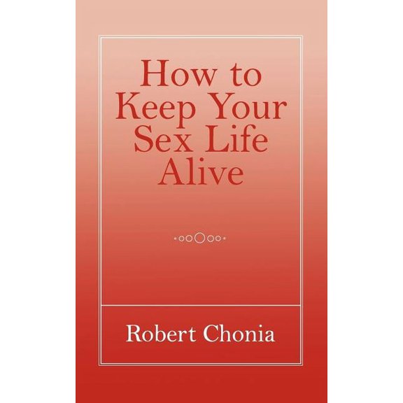 How to Keep Your Sex Life Alive (Paperback)