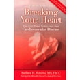 thumbnail image 1 of How to Keep from Breaking Your Heart : What Every Woman Needs to Know about Cardiovascular Disease (Hardcover), 1 of 1
