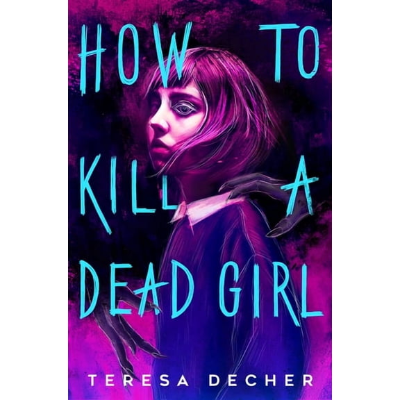 How to Kill a Dead Girl, (Paperback)