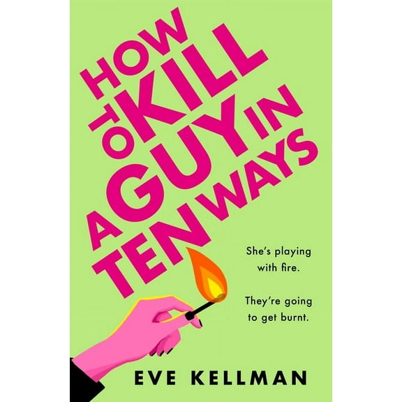 How to Kill a Guy in Ten Ways, (Paperback)