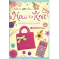 thumbnail image 1 of Pre-Owned How to Knit (Paperback 9780794515775) by Fiona Watt, Howard Allman, Erica Harrison, 1 of 1