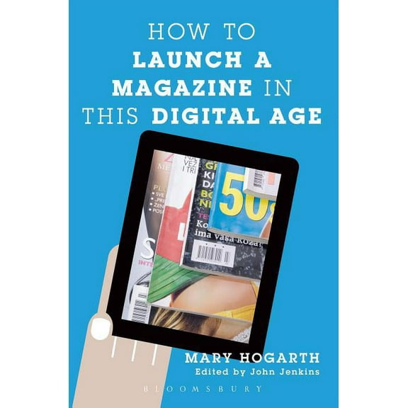 How to Launch a Magazine in This Digital Age, (Paperback)