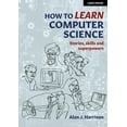 thumbnail image 1 of How to Learn Computer Science, (Paperback), 1 of 1