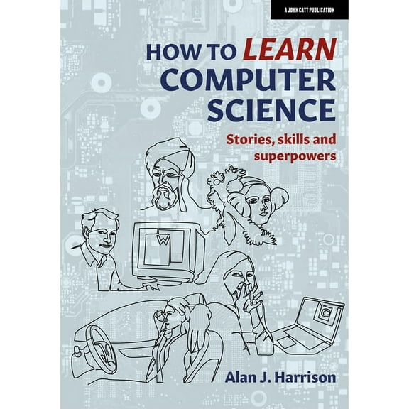 How to Learn Computer Science, (Paperback)
