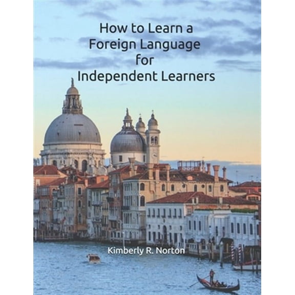 How to Learn a Foreign Language for Independent Learners (Paperback)