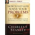 thumbnail image 1 of How to Let God Solve Your Problems: 12 Keys to Finding Clear Guidance in Life's Trials, (Paperback), 1 of 1
