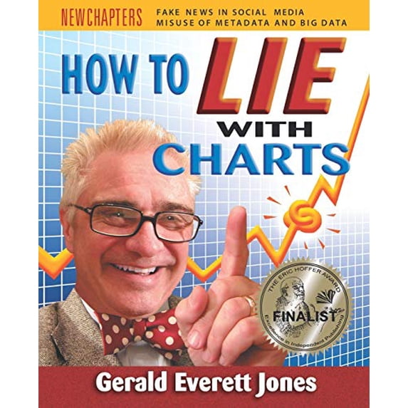 Pre-Owned How to Lie with Charts: Fourth Edition (Paperback) 0996543864 9780996543866