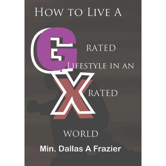 How to Live A G-Rated Lifestyle (Paperback)