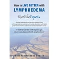 thumbnail image 1 of How to Live Better with Lymphoedema - Meet the Experts, (Paperback), 1 of 1