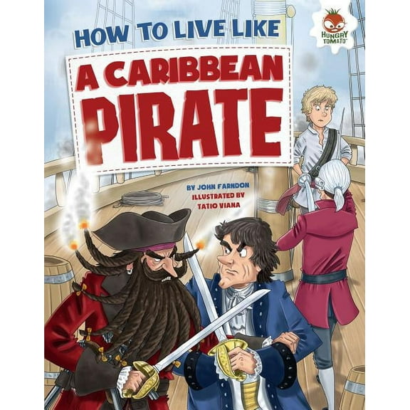 How to Live Like . . .: How to Live Like a Caribbean Pirate (Hardcover)