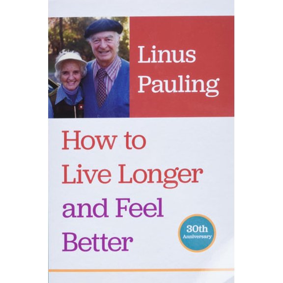 Pre-Owned How to Live Longer and Feel Better (Paperback) 9780870710964