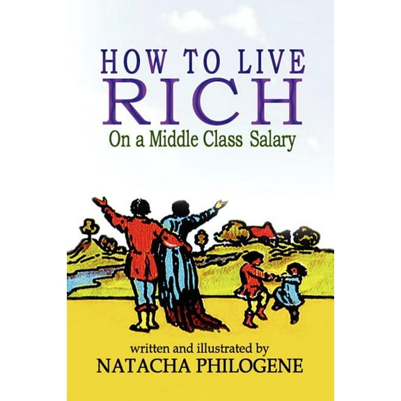 How to Live Rich on a Middle Class Salary