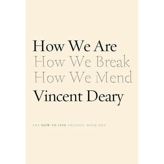 How to Live Series: How We Are : Book One of the How to Live Series (Series #1) (Paperback)