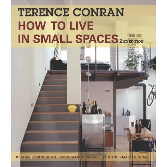 Pre-Owned How to Live in Small Spaces: Design, Furnishing, Decoration, Detail for the Smaller Home (Paperback) 1770851062 9781770851061