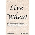 thumbnail image 1 of Pre-Owned HOW to LIVE on WHEAT (Paperback) 1884979122 9781884979125, 1 of 1