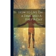 thumbnail image 1 of How to Live on a Dime and A-half A-day (Hardcover), 1 of 1
