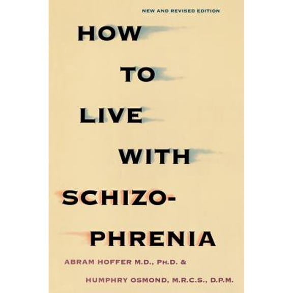 Pre-Owned How to Live with Schizophrenia (Paperback) 0806513829 9780806513829