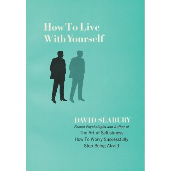 Pre-Owned How to Live with Yourself (Paperback) by David Seabury