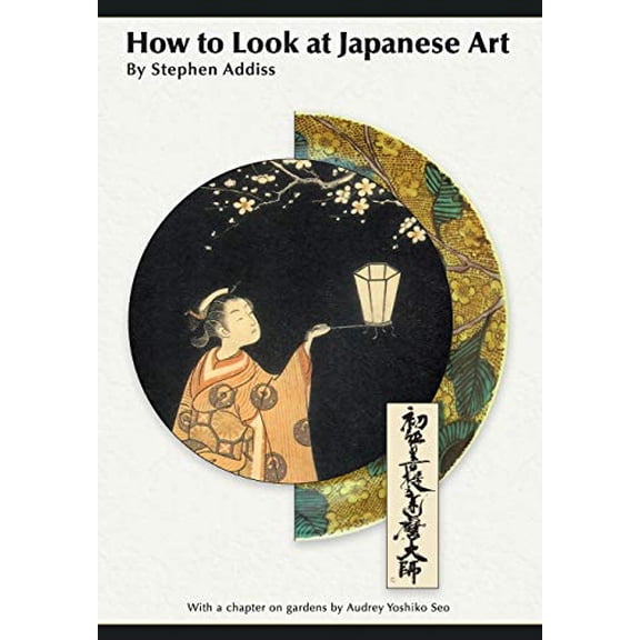 Pre-Owned How to Look At Japanese Art (Paperback) 9781626542822