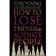 thumbnail image 1 of Pre-Owned How to Lose Friends and Alienate People (Paperback 9780316857918) by Toby Young, 1 of 1