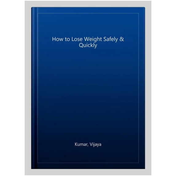 How to Lose Weight Safely & Quickly