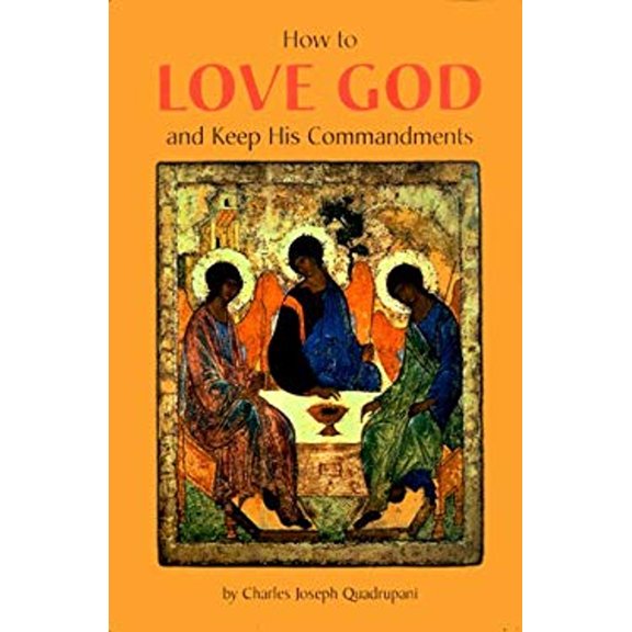 Pre-Owned How to Love God & Keep His Commandments (Paperback) 1928832024 9781928832027