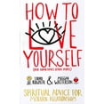 thumbnail image 1 of Pre-Owned How to Love Yourself (and Sometimes Other People): Spiritual Advice for Modern Relationships (Paperback) 1401946690 9781401946692, 1 of 1
