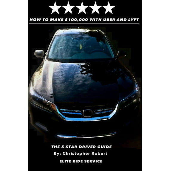 How to Make $100,000 with Uber and Lyft, (Paperback), Christopher Robert, English, 9.00" x 6.00" x 1.50"