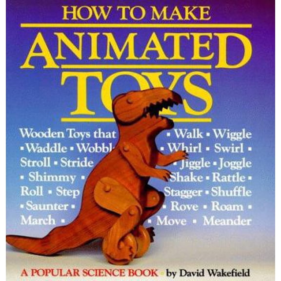 Pre-Owned How to Make Animated Toys (Hardcover) 0943822688 9780943822686