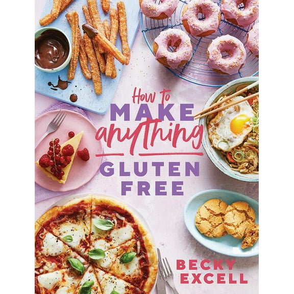 How to Make Anything Gluten-Free: Over 100 Recipes for Everything from Home Comforts to Fakeaways, Cakes to Dessert, Bru, (Hardcover)
