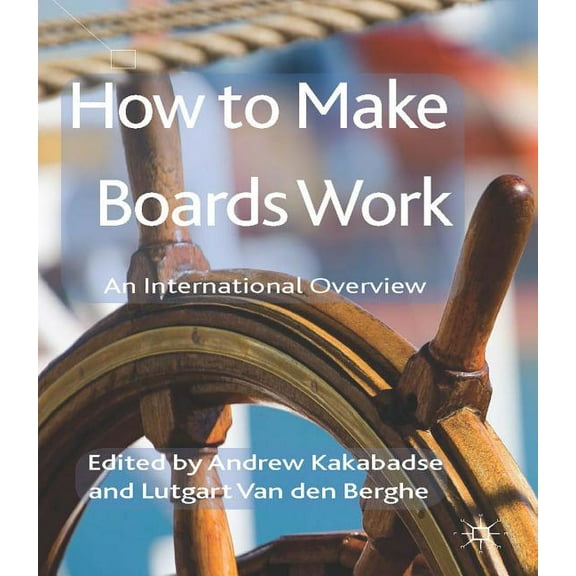 How to Make Boards Work: An International Overview, (Hardcover)