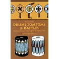 thumbnail image 1 of Pre-Owned Drums, Tomtoms and Rattles: Primitive Percussion Instruments for Modern Use Paperback, 1 of 1