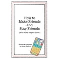 thumbnail image 1 of How to Make Friends and Stay Friends: (And Other Helpful Hints), (Paperback), 1 of 1