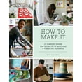 thumbnail image 1 of How to Make It : 25 Makers Share the Secrets to Building a Creative Business (Art Books, Graphic Design Books, Books About Artists) (Paperback), 1 of 1