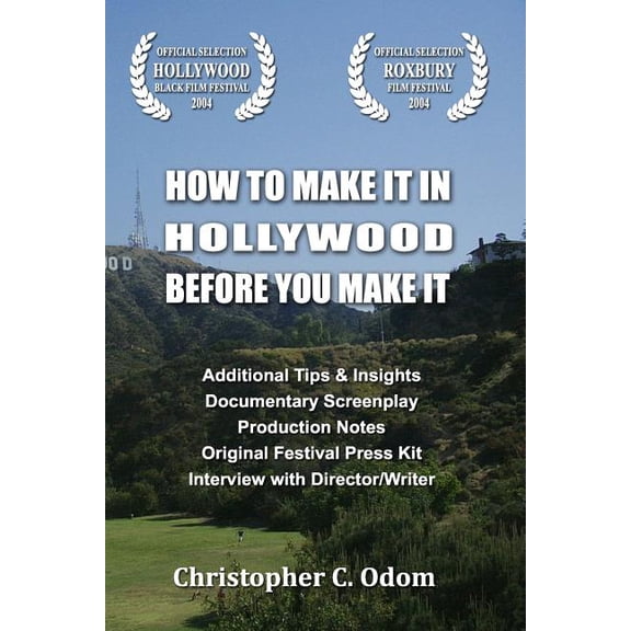 How to Make It in Hollywood Before You Make It