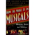thumbnail image 1 of Pre-Owned How to Make It in Musicals: The Insider's Guide to a Career as a Singer-Dancer (Paperback) 0823088154 9780823088157, 1 of 1
