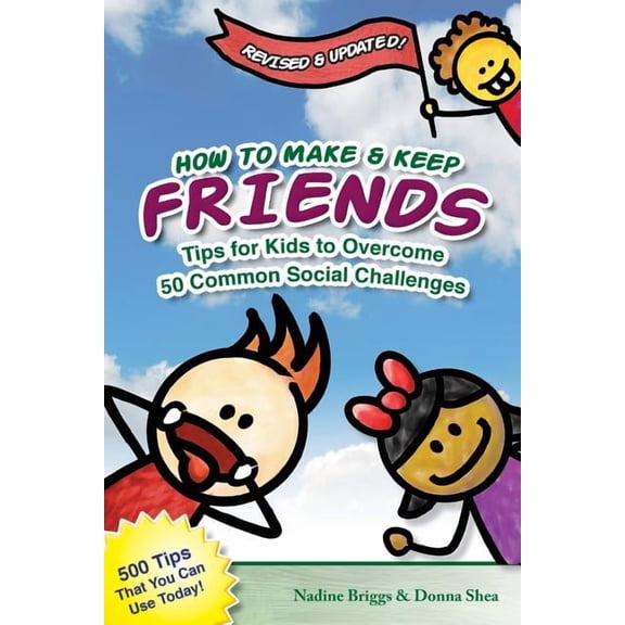 How to Make & Keep Friends: Tips for Kids to Overcome 50 Common Social Challenges, (Paperback)
