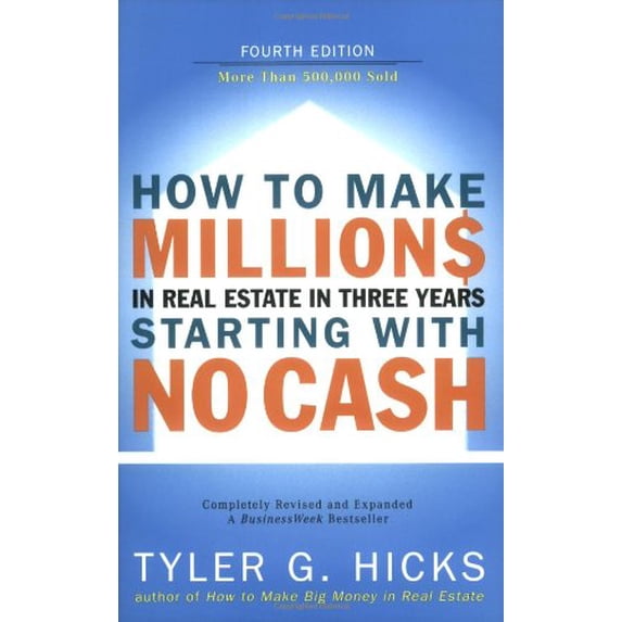 Pre-Owned How to Make Millions in Real Estate in Three Years Startingwith No Cash: Fourth Edition (Paperback) 159184097X 9781591840978