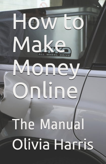 How to Make Money Online : The Manual (Paperback)
