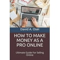 thumbnail image 1 of How to Make Money as a Pro Online: Ultimate Guide For Selling Online, 1 of 1