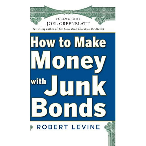 Pre-Owned How to Make Money with Junk Bonds (BUSINESS BOOKS) Paperback